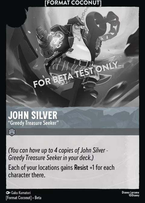 John Silver - "Greedy Treasure Seeker" - 16 - Format Coconut
